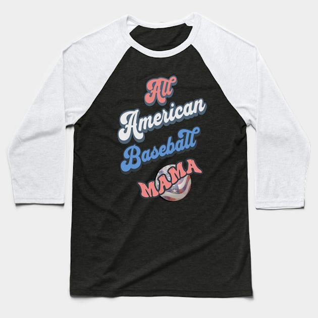 All American Baseball Mama Baseball T-Shirt by tamdevo1